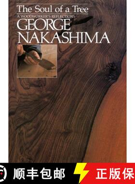 现货 树的灵魂：木工大师的思考 The Soul of a Tree: A Master Woodworker's Reflections [9781568363950]