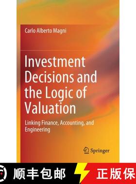 【3-4周达】Investment Decisions and the Logic of Valuation : Linking Finance, Accounting, and Enginee... [9783030267759]
