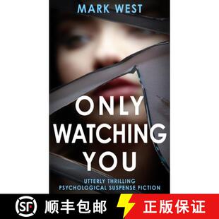【3-4周达】ONLY WATCHING YOU: Utterly thrilling psychological suspense fiction [9781804620007]