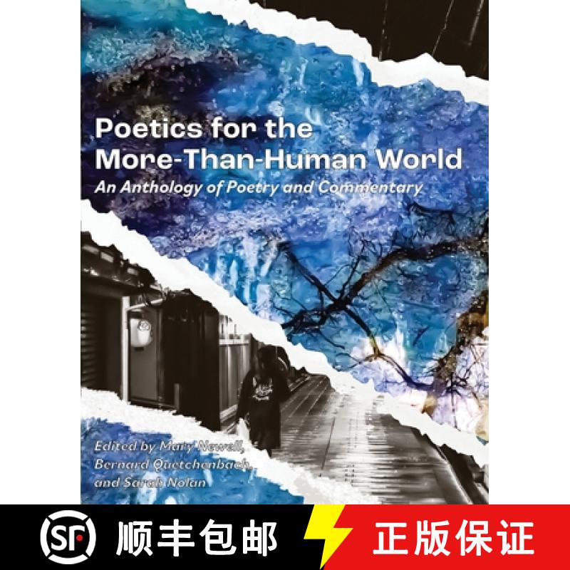 【3-4周达】Poetics for the More-than-Human World: An Anthology of Poetry & Commentary [9781952419560]