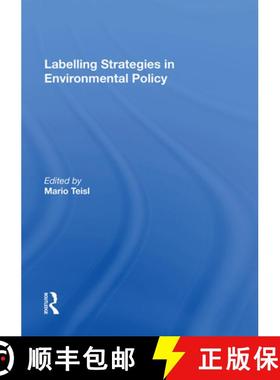【3-4周达】Labelling Strategies in Environmental Policy [9781138356313]