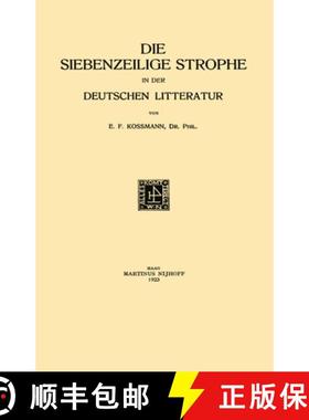 【3-4周达】Die Siebenzeilige Strophe in der Deutschen Litteratur [9789401501248]