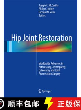 【3-4周达】Hip Joint Restoration: Worldwide Advances in Arthroscopy, Arthroplasty, Osteotomy and Join... [9781461406938]