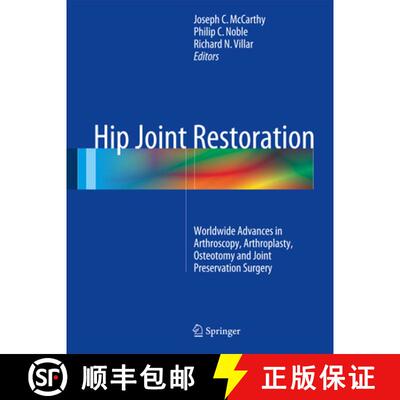 【3-4周达】Hip Joint Restoration: Worldwide Advances in Arthroscopy, Arthroplasty, Osteotomy and Join... [9781461406938]