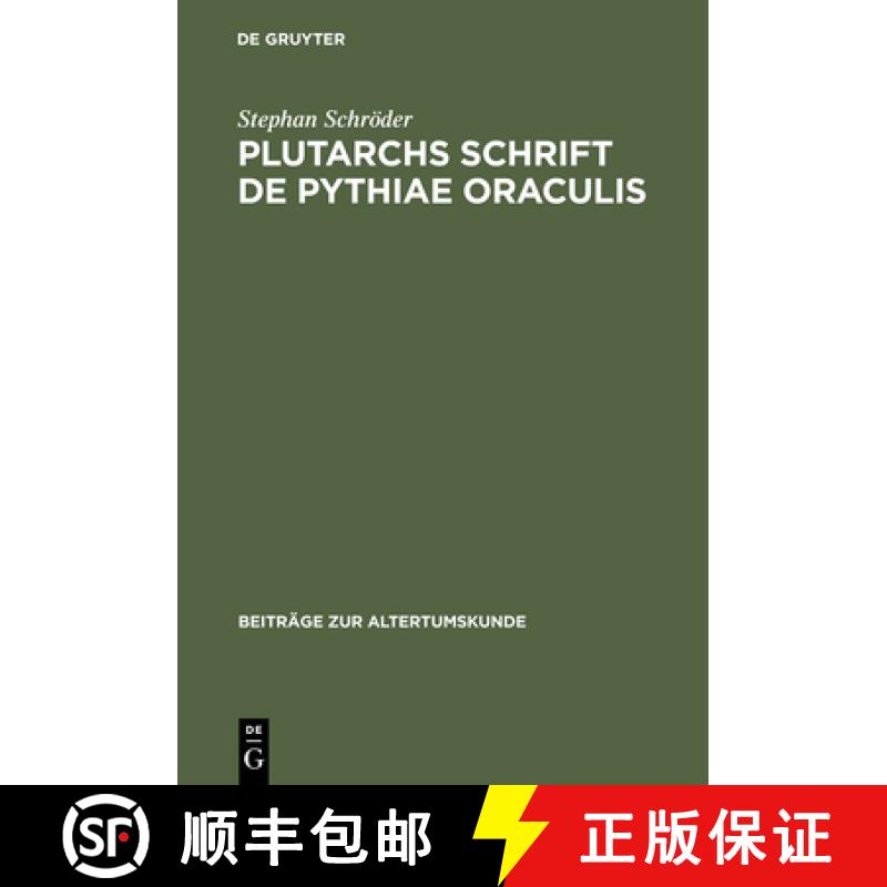 【3-4周达】Plutarchs Schrift De Pythiae oraculis: Text, Einleitung Und Kommentar [9783598774577]