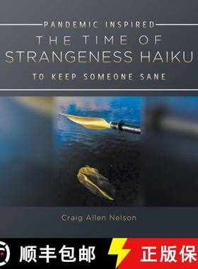 【3-4周达】The Time of Strangeness Haiku - Pandemic Inspired to Keep Someone Sane [9781647495497]
