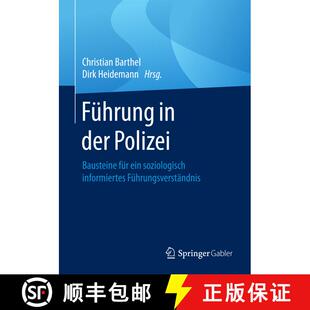 【3-4周达】Führung in der Polizei : Bausteine für ein soziologisch informiertes Führungsverständnis [9783658103484]