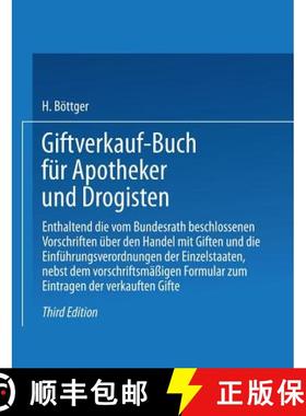 【3-4周达】Giftverkauf-Buch Fur Apotheker Und Drogisten: Enthaltend Die Vom Bundesrat Beschlossenen V... [9783662321256]
