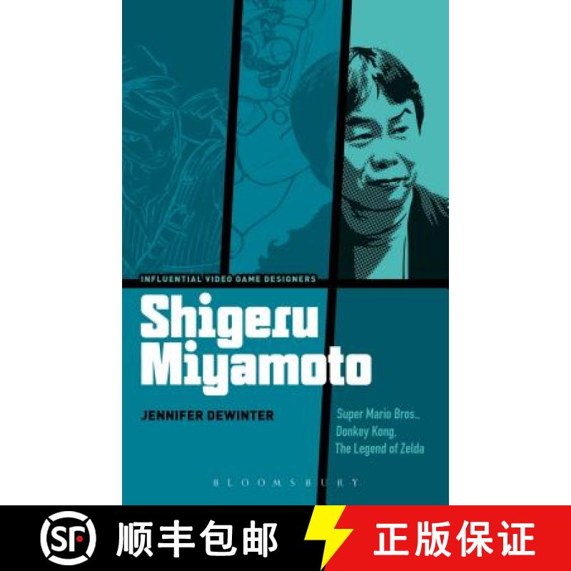 【3-4周达】Shigeru Miyamoto: Super Mario Bros., Donkey Kong, the Legend of Zelda [9781628923889]