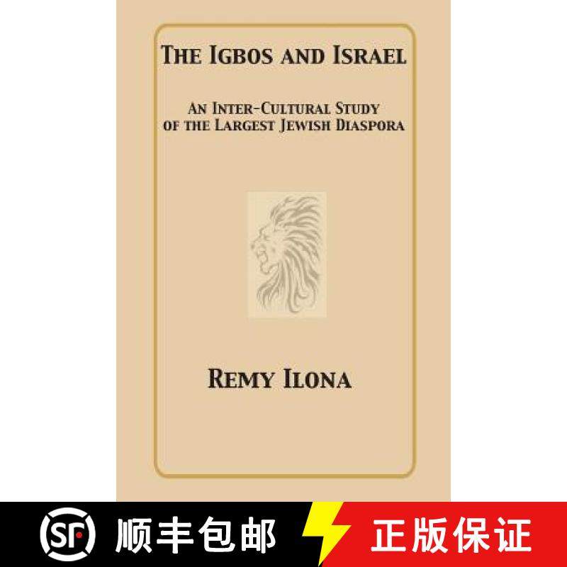 【3-4周达】The Igbos and Israel: An Inter-Cultural Study of the Largest Jewish Diaspora [9781938609008]