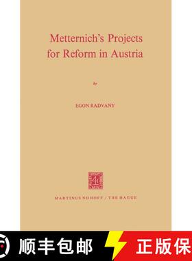 【3-4周达】Metternich’s Projects for Reform in Austria [9789401185462]