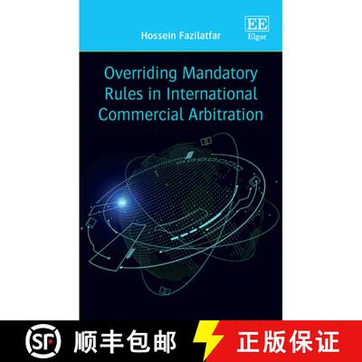 【3-4周达】Overriding Mandatory Rules in International Commercial Arbitration [9781788973847]