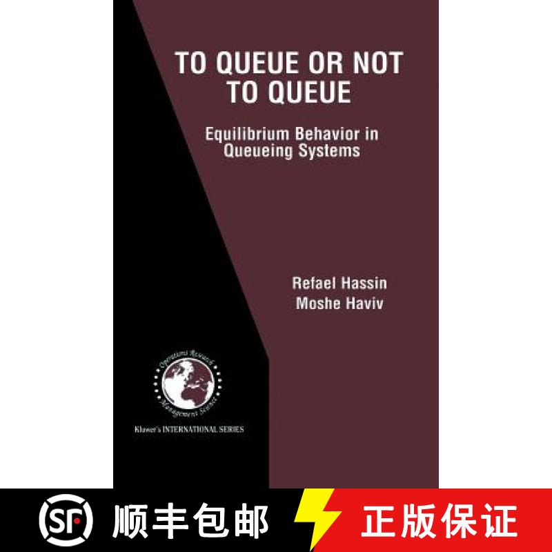 【3-4周达】To Queue or Not to Queue : Equilibrium Behavior in Queueing Systems [9781461350378]