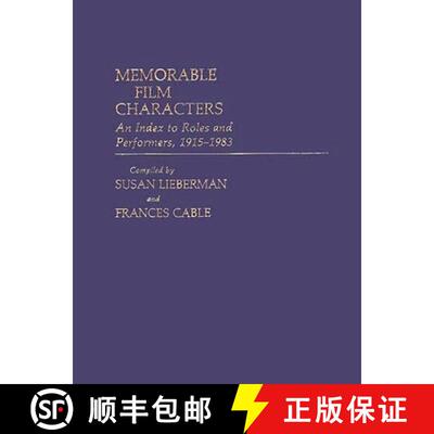 【3-4周达】精装 Memorable Film Characters: An Index to Roles and Performers, 1915-1983 [9780313239779]