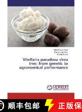 预订 Vitellaria paradoxa shea tree: from genetic to agronomical performance [9783330320123]