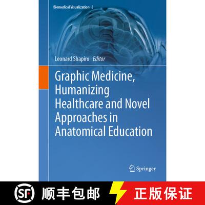 【3-4周达】Graphic Medicine, Humanizing Healthcare and Novel Approaches in Anatomical Education [9783031390340]