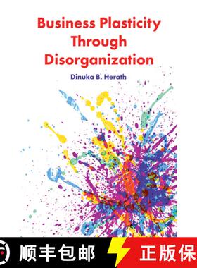 【3-4周达】Business Plasticity Through Disorganization [9781787562127]
