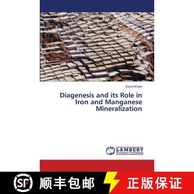 预订 Diagenesis and its Role in Iron and Manganese Mineralization [9786202816458]