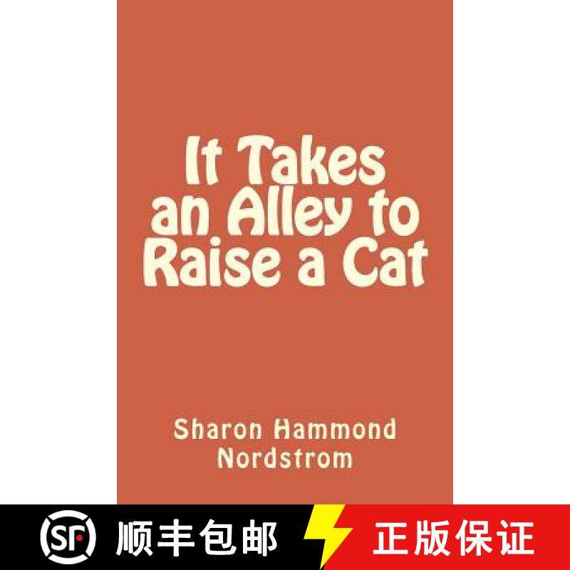 【3-4周达】It Takes an Alley to Raise a Cat: A tale of two cats and their forever families [9780692236666],书籍/杂志/报纸,儿童读物原版书,淘宝优惠券,粉丝福利购,淘宝优惠卷