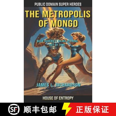 【3-4周达】The Metropolis of Mongo: Buck Rogers and Wilma Deering. Out of Time. [9780978492038]