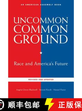 预订 Uncommon Common Ground: Race and America's Future (Revised, Updated) [9780393336856]