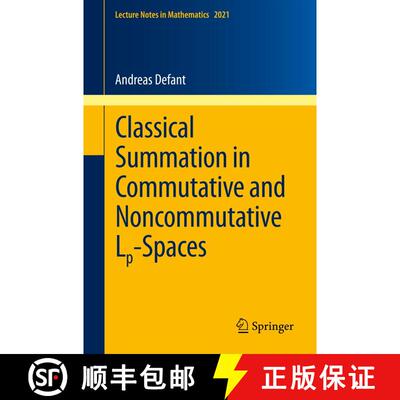【3-4周达】Classical Summation in Commutative and Noncommutative Lp-Spaces [9783642204371]