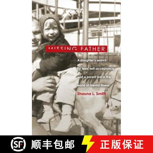 【3-4周达】Missing Father: A Daughter's Search for Love, Self-Acceptance, and a Parent Lost in the Wo... [9780996545709]