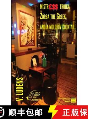 预订 Mistress Troika Zorba the Greek and a Cocktail Molotov [9786188229358]