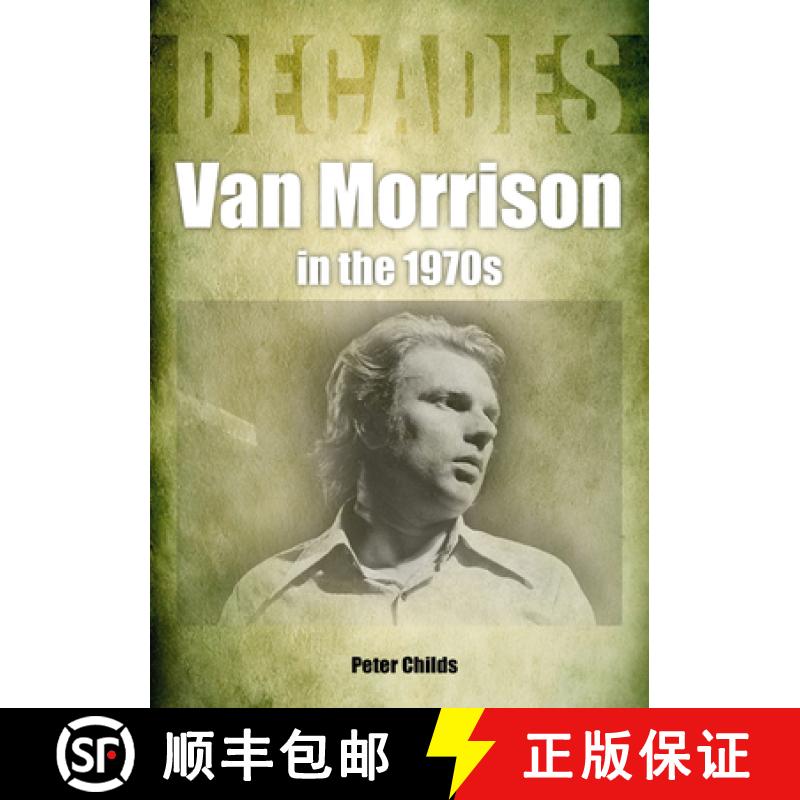 【2-3周达】Van Morrison in the 1970s: Decades [9781789522419]