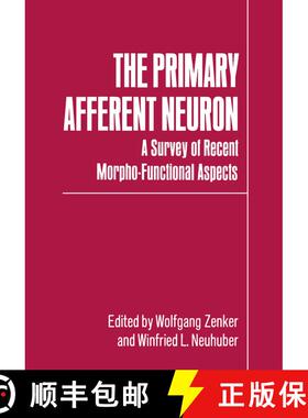 【3-4周达】The Primary Afferent Neuron : A Survey of Recent Morpho-Functional Aspects [9781461278757]