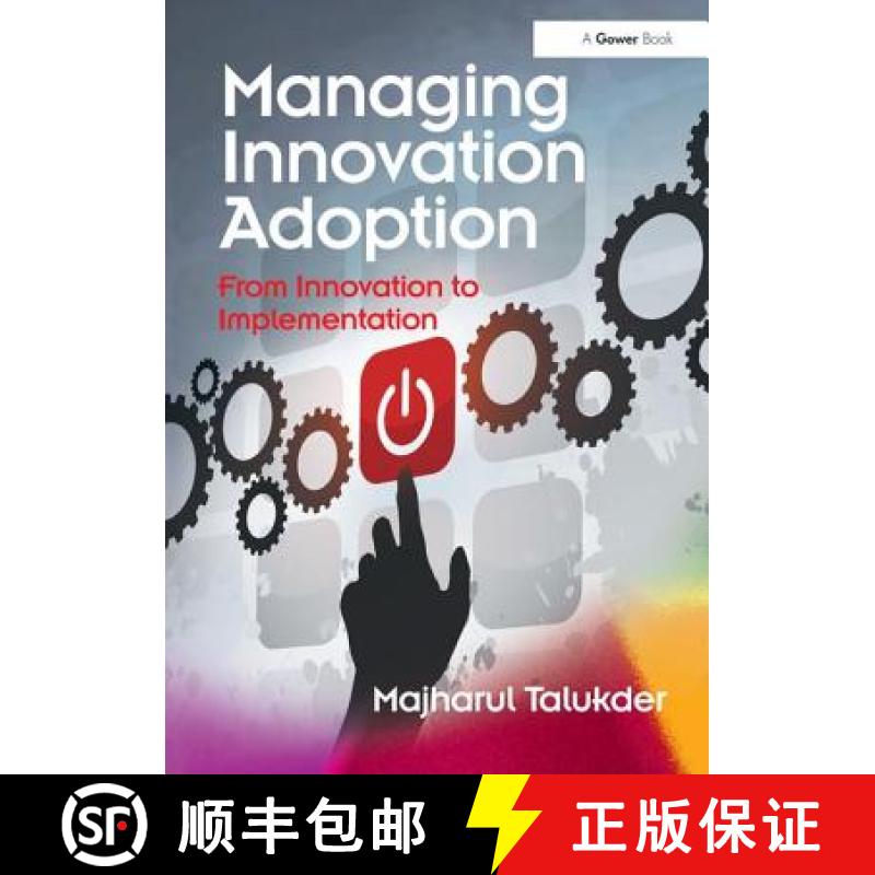 【3-4周达】Managing Innovation Adoption: From Innovation to Implementation. Majharul Talukder [9781472413352]