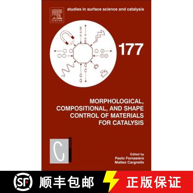 【4周达】Morphological, Compositional, and Shape Control of Materials for Catalysis: Volume 177 [9780128050903]
