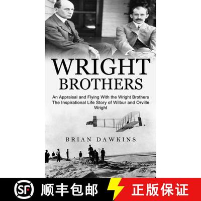 【3-4周达】Wright Brothers: An Appraisal and Flying With the Wright Brothers (The Inspirational Life ... [9781774856833]