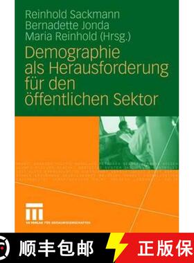 【3-4周达】Demographie als Herausforderung fuer den oeffentlichen Sektor [9783531154299]
