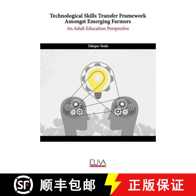 【3-4周达】Technological Skills Transfer Framework Amongst Emerging Farmers: An Adult Education Persp... [9781636482750]