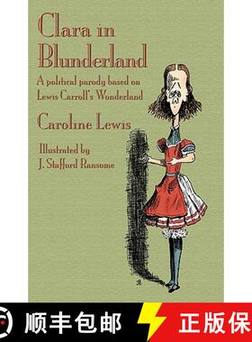 【3-4周达】Clara in Blunderland: A Political Parody Based on Lewis Carroll's Wonderland [9781904808497]