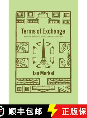 【3-4周达】Terms of Exchange – Brazilian Intellectuals and the French Social Sciences [9780226819792]