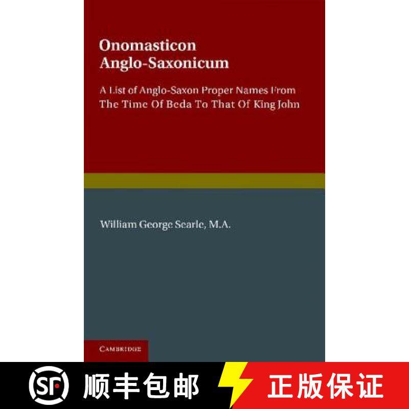 【3-4周达】Onomasticon Anglo-Saxonicum: A List of Anglo-Saxon Proper Names from the Time of Beda to t... [9781107608641]