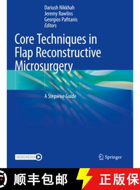 【3-4周达】Core Techniques in Flap Reconstructive Microsurgery: A Stepwise Guide [9783031076800]