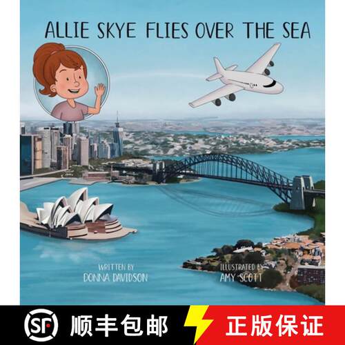 【3-4周达】Allie Skye Flies Over the Sea: A young Australian girl and her daddy embark on an adventur... [9781739238919]