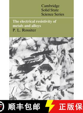 【3-4周达】Electrical Resistivity of Metals and Alloys: - The Electrical Resistivity of Metals and Al... [9780521408721]