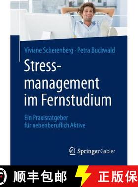 【3-4周达】Stressmanagement im Fernstudium : Ein Praxisratgeber für nebenberuflich Aktive [9783658096069]