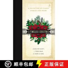 预订 A Timeless Christmas: A Giftable Collection of Classic Christmas Stories and Seasonal Poetry [9780785238706]