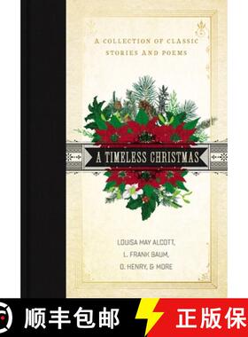 预订 A Timeless Christmas: A Giftable Collection of Classic Christmas Stories and Seasonal Poetry [9780785238706]