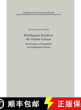 【3-4周达】Michelangelos Kruzifixus für Vittoria Colonna : Bemerkungen zu Ikonographie und theologis... [9783663007890]