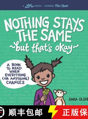 【3-4周达】Nothing Stays the Same, but That's Okay: A Book to Read When Everything (or Anything) Changes [9781736611425]