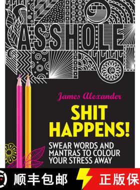 【3-4周达】Shit Happens! : Swear Words and Mantras to Colour Your Stress Away [9780753545683]
