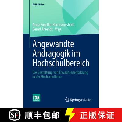【3-4周达】Angewandte Andragogik im Hochschulbereich: Die Gestaltung von Erwachsenenbildung in der Ho... [9783658448745]