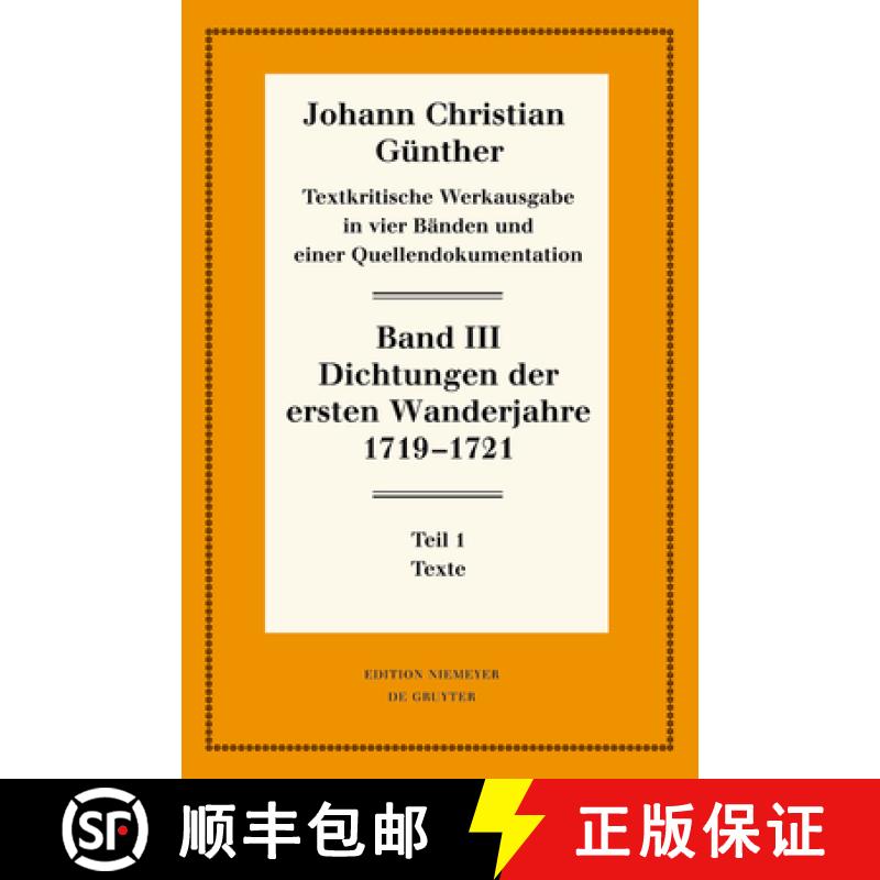 【3-4周达】Dichtungen Der Ersten Wanderjahre 1719-1721: 1: Texte. 2: Nachweise Und Erläuterungen [9783111357010]