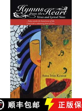 【3-4周达】Hymns from the Heart: Verses and Lyrical Notes [9781482842470]